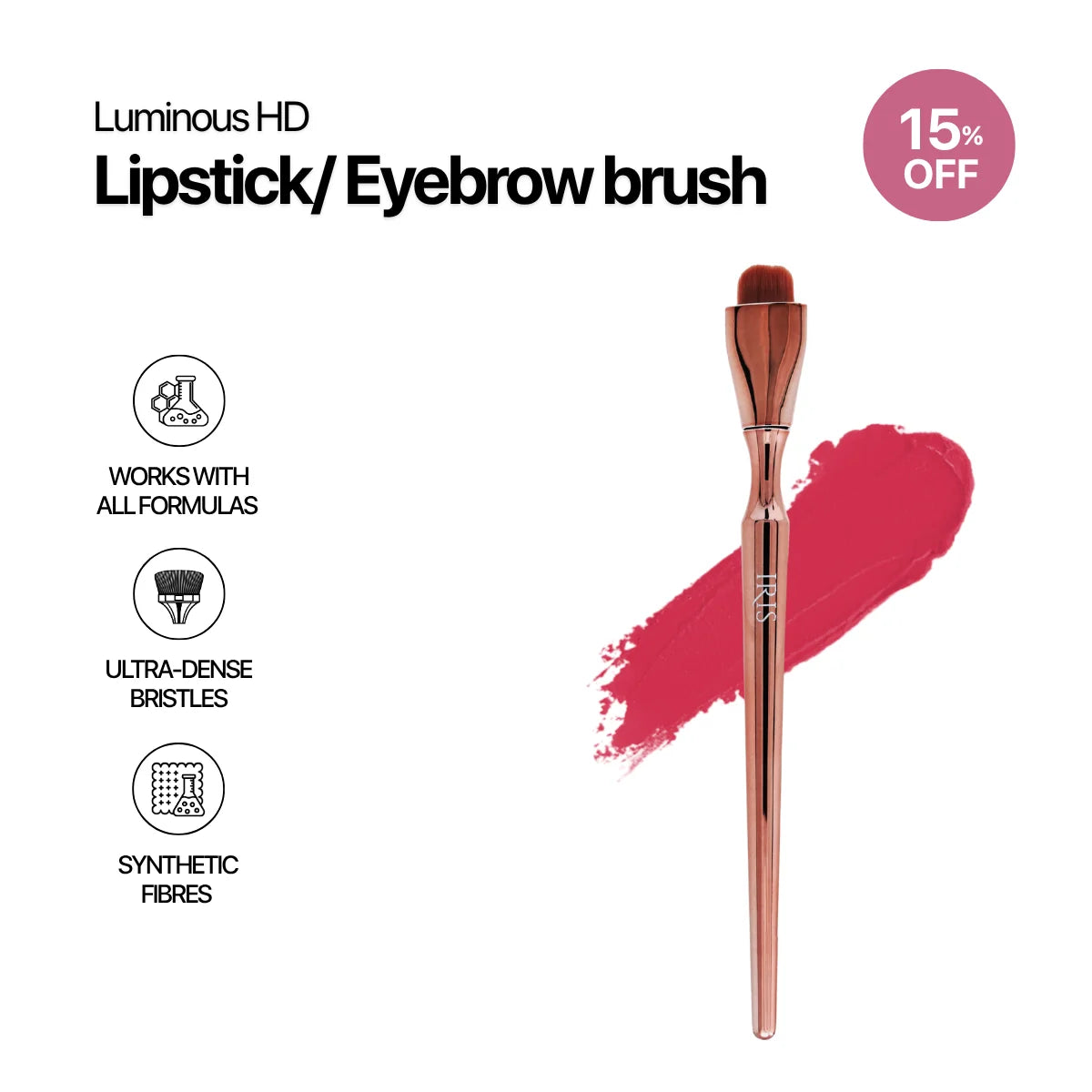 Luminous HD Eyebrow/Lipstick Brush
