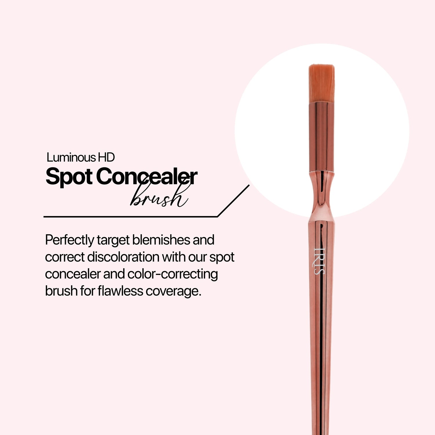 Luminous HD Spot Concealer Brush / Colour Correcting Brush